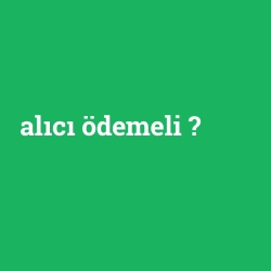 alıcı ödemeli