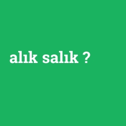 alık salık