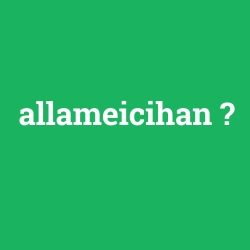 allameicihan foto galeri