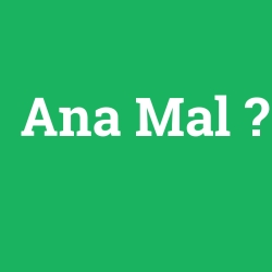 Ana Mal