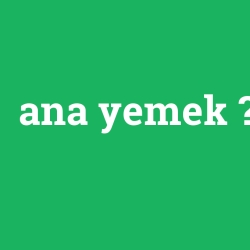 ana yemek foto galeri
