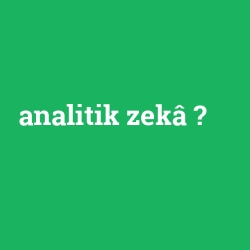 analitik zekâ
