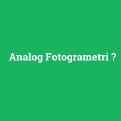 Analog Fotogrametri
