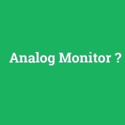 Analog Monitor foto galeri