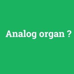 Analog organ