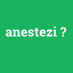 anestezi