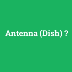 Antenna (Dish) foto galeri