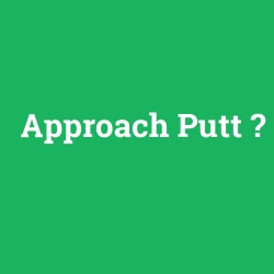 Approach Putt