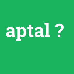 aptal