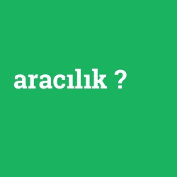 aracılık foto galeri