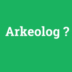 Arkeolog foto galeri