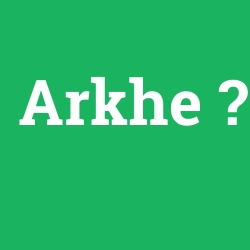 Arkhe