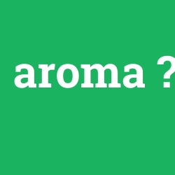 aroma