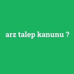 arz talep kanunu