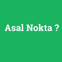Asal Nokta