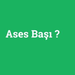 Ases Başı