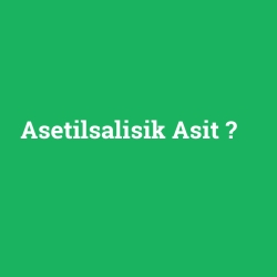 Asetilsalisik Asit foto galeri