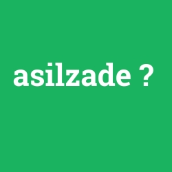 asilzade foto galeri