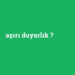 aşırı duyarlık foto galeri