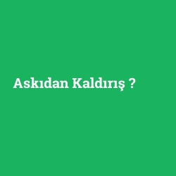 Askıdan Kaldırış foto galeri