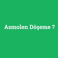 Asmolen Döşeme