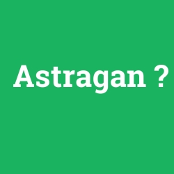 Astragan