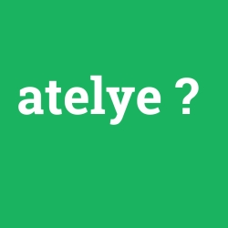 atelye