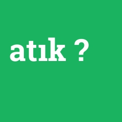 atık foto galeri