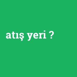 atış yeri