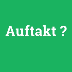 Auftakt