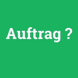 Auftrag