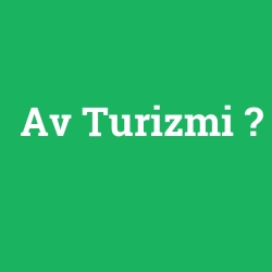 Av Turizmi