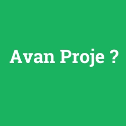 Avan Proje
