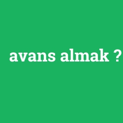 avans almak