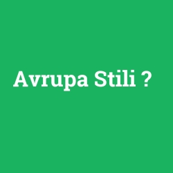 Avrupa Stili
