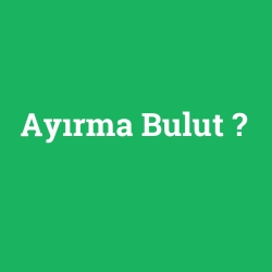 Ayırma Bulut