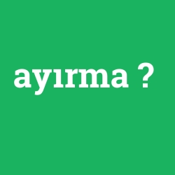 ayırma