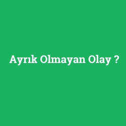 Ayrık Olmayan Olay