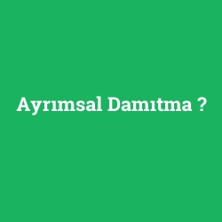Ayrımsal Damıtma