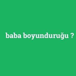 baba boyunduruğu