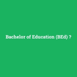 Bachelor of Education (BEd)