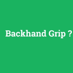 Backhand Grip foto galeri