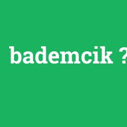 bademcik
