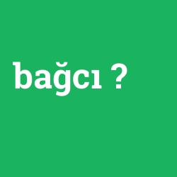 bağcı