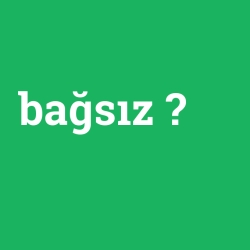 bağsız