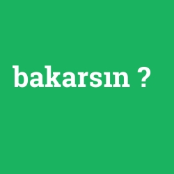 bakarsın