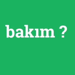 bakım