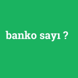 banko sayı