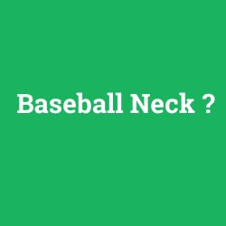 Baseball Neck