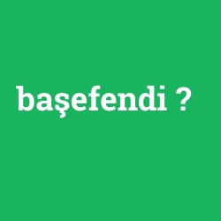 başefendi